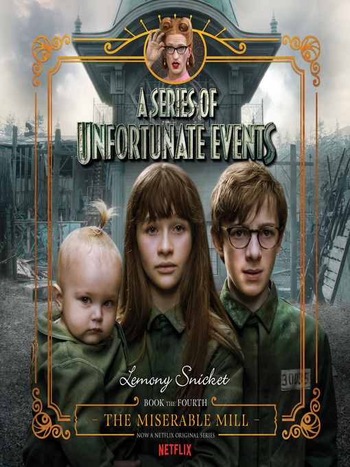 Title details for The Miserable Mill by Lemony Snicket - Wait list